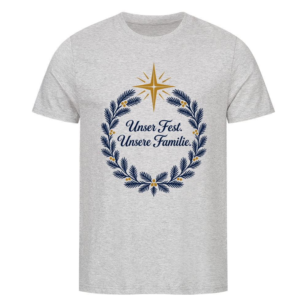 Bio-T-Shirt „Unser Fest. Unsere Familie.“